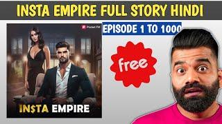 Insta Empire Pocket Fm Full Story || insta empire episode = 1 to 1000  || All episode free 
