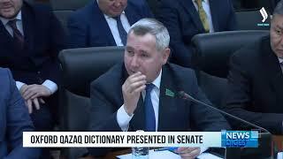 Oxford Qazaq Dictionary presented in Senate | Silk way TV | Qazaqstan