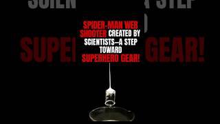"Spider-Man Web Shooter Created by Scientists—A Step Toward Superhero Gear !" #shorts #science