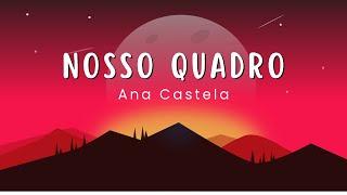 Nosso Quadro - Ana Castela (Letra/Música) - Lyrics