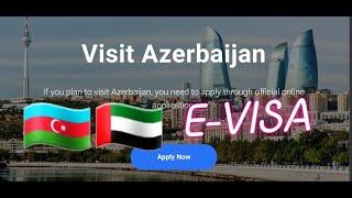 Azerbaijan E visa procedure, easy and fast method illustrated. less chance of rejection-UAE resident