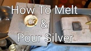 How To Melt Silver and Pour Into a Mold