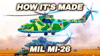 Mil Mi-26 — Inside the World's LARGEST Helicopter Factory