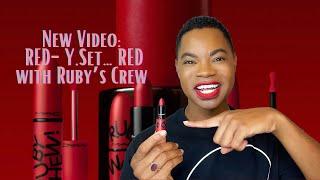 RED-Y, Set, RED with Ruby’s Crew| Finding the Perfect Red Lip