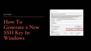 How To Generate a New SSH Key In Windows