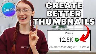 How to Create EYE-CATCHING YouTube Thumbnails that GET CLICKS! // Canva Thumbnail Tutorial