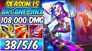 *38 KILLS* 108,000 DMG ARCANE JINX ADC SEASON 15 FULL CRIT | Best Build & Runes | League of Legends