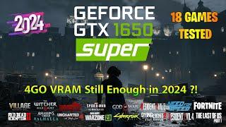 Nvidia GeForce GTX 1650 Super 4GO - Tested In 18 Games @2024