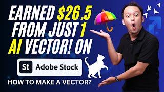 How to Make & Sell Vectors on Adobe Stock | Earn $26.5 Per Sale!