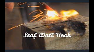 Forging the Leaf Wall Hook #art #diy #design