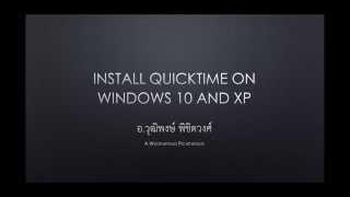 Install QuickTime on Windows 10 and Windows XP