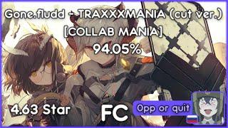 4.63⭐ | 0pp or quit | Gone.fludd - TRAXXXMANIA (cut ver.) [COLLAB MANIA] 94.05% FC