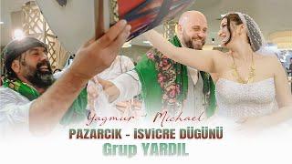 YAGMUR & MICHAEL muhtesem PAZARCIK - ISVICRE Dügünü / Grup YARDIL / YORNAK Production