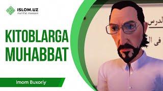 Kitoblarga muhabbat | Imom al-Buxoriy 16-qism