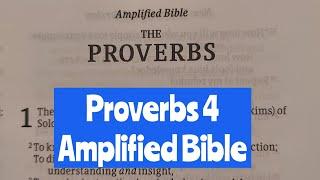 Proverbs 4 Amplified Version