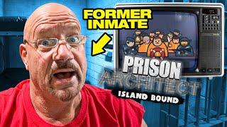 Ex Prison Inmate Plays Prison Architect: Island Bound Video Game | 104 |