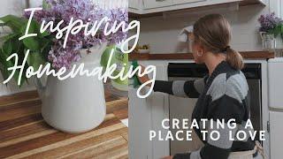 Inspiring Homemaking |How to create an inviting home | My day of homemaking