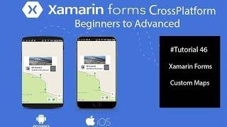 Xamarin forms Custom Maps [Tutorial 46]