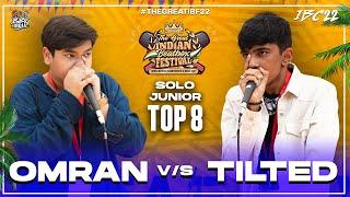 OMRAN VS TILTED | Solo Junior Top 8 | Indian Beatbox Championship 2022 #IBC2022 #TheGreatIBF22