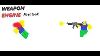 First Look At Roblox: Weapon Engine