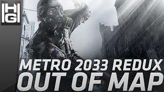 Metro 2033 Redux - Glitch Out of Map