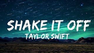 1 Hour |  Taylor Swift - Shake It Off (Lyrics)  | Lyrics Mind Loop