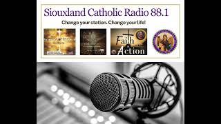 Siouxland Catholic Radio 88 1 FM audio highlights - December 4th edition