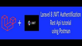 Laravel 8 JWT Authentification Rest Api tutorial using Postman