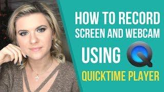 How to Record Computer Screen AND Webcam Using QuickTime Player for Mac