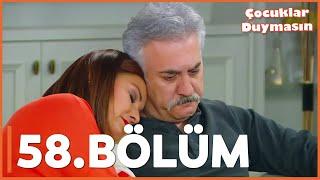 Çocuklar Duymasın - 58. Bölüm - FULL BÖLÜM