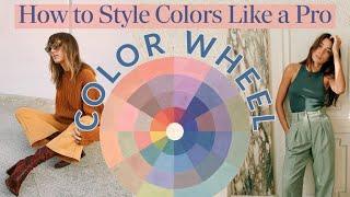 COLOR THEORY | How to Style Colors like a Pro to Improve your Style | Style Fundamentals Pt 2