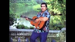 Dennis Pavao " Leimana "  (Ka Leo Ki'eki'e)