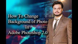 How To Change Background of Photo in Adobe Photoshop 7.0 | Raheel Tech