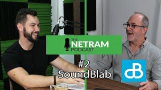 The Netram Podcast - #2 SoundBlab