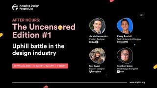 ADPList After Hours: The Uncensored Edition #1 - Uphill battle in the design industry