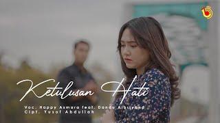 HAPPY ASMARA ft  DANDU ALBRIYAND - KETULUSAN HATI (Official Music Video)