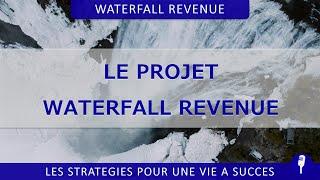 Le Projet Waterfall Revenue