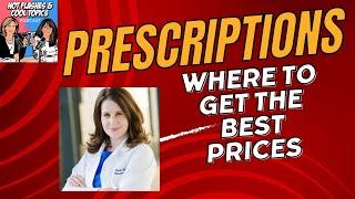 Prescriptions: Best Prices with Dr. Rachel Rubin on Hot Flashes & Cool Topics Podcast