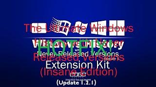 The Ultimate Windows History with Never Released Versions (Insane Edition)(Update 1.2.1)