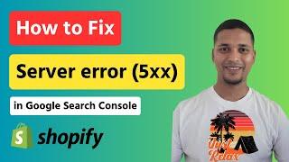 How to Fix Server error 5xx in Google Search Console  Shopify SEO