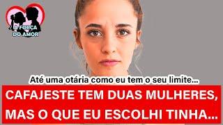 CAFAJESTE TEM DUAS MULHERES, MAS O QUE EU ESCOLHI TINHA... |RENATO GAUCHO|