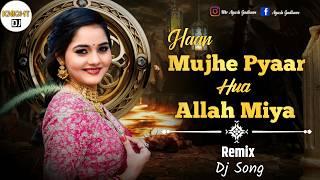 Haan Mujhe Pyaar Hua Allah Miya Dj Remix Song | New Marathi DJ Songs | Knight Dj