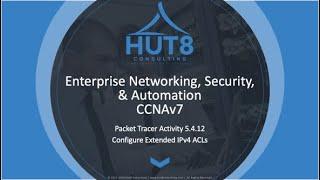 CCNAv7 - Enterprise Networking, Security, & Automation (ESNA) - Packet Tracer 5.4.12 - Extended ACLs