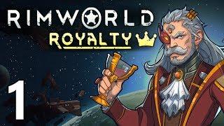 Comfortable Beginnings | Let's Play RimWorld: Royalty #1