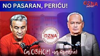 Simo i Peca - NO PASARAN. PERIĆU! | OZNA PODCAST EP38