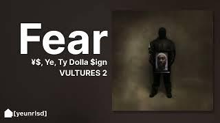 ¥$, Ye, Ty Dolla $ign - FEAR | NEW LEAK