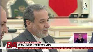 TINDAK BALAS SETIMPAL, IRAN UMUM HENTI PERANG