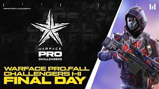 Турнир Warface PRO.Challengers I–II. Final day