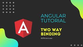 Angular Tutorial #6 - Two way binding