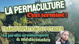 J'arrête de croire en LA PERMACULTURE !